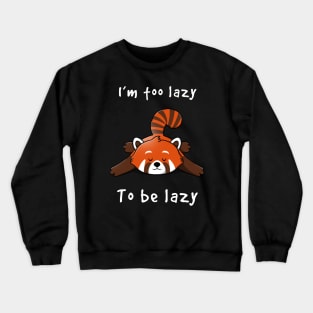 Lazy Red Panda Crewneck Sweatshirt